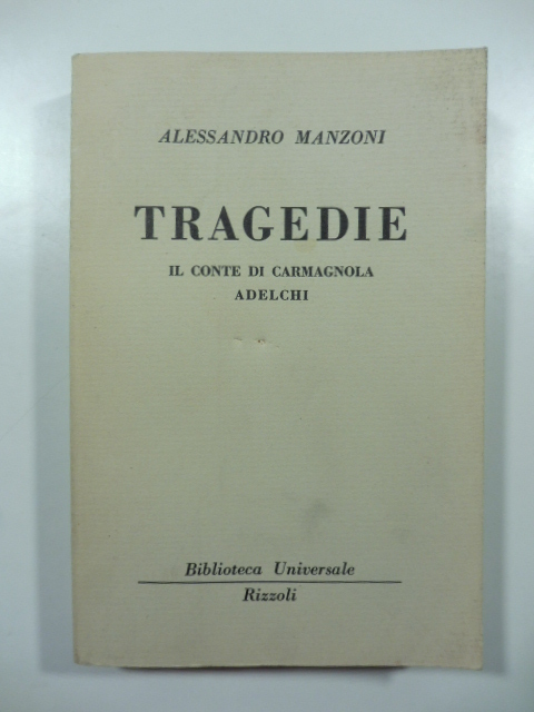 Tragedie. il Conte di Carmagnola - Adelphi